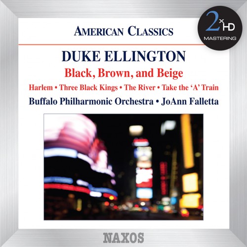 Buffalo Philharmonic Orchestra, JoAnn Falletta – Ellington: Black, Brown and Beige (2013/2015) [FLAC 24 bit, 192 kHz]