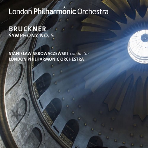 London Philharmonic Orchestra, Stanisław Skrowaczewski – Bruckner: Symphony No. 5 in B-Flat Major (2016) [FLAC 24 bit, 96 kHz]