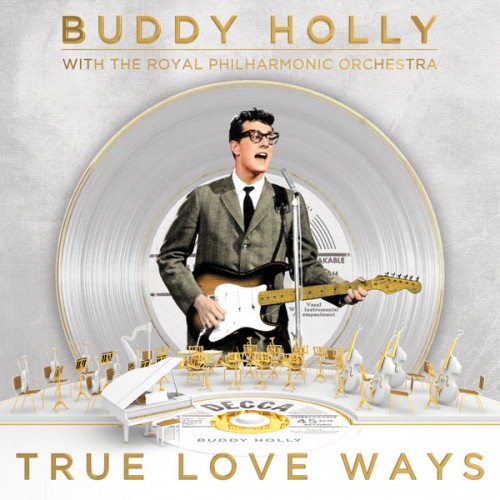 Buddy Holly & The Royal Philharmonic Orchestra – True Love Ways (2018) [FLAC 24 bit, 96 kHz]