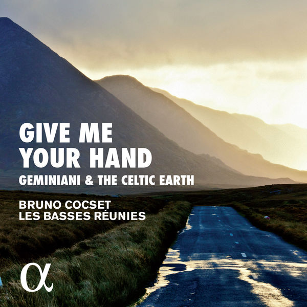 Bruno Cocset, Les Basses Réunies – Geminiani & The Celtic Earth: Give Me Your Hand (2017) [Official Digital Download 24bit/96kHz]