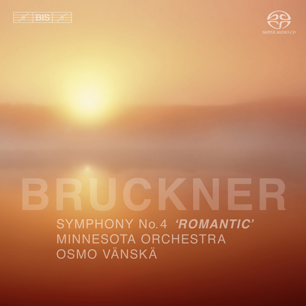 Minnesota Orchestra, Osmo Vänskä - Bruckner: Symphony No 4 'Romantic' (2010) [Official Digital Download 24bit/44,1kHz] Download