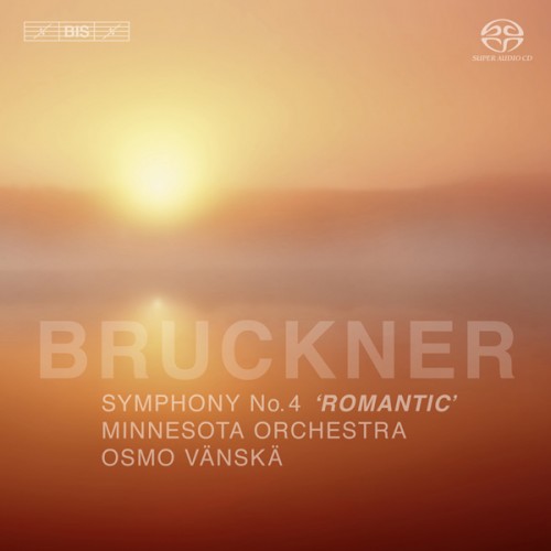 Minnesota Orchestra, Osmo Vänskä – Bruckner: Symphony No 4 ‘Romantic’ (2010) [FLAC 24 bit, 44,1 kHz]