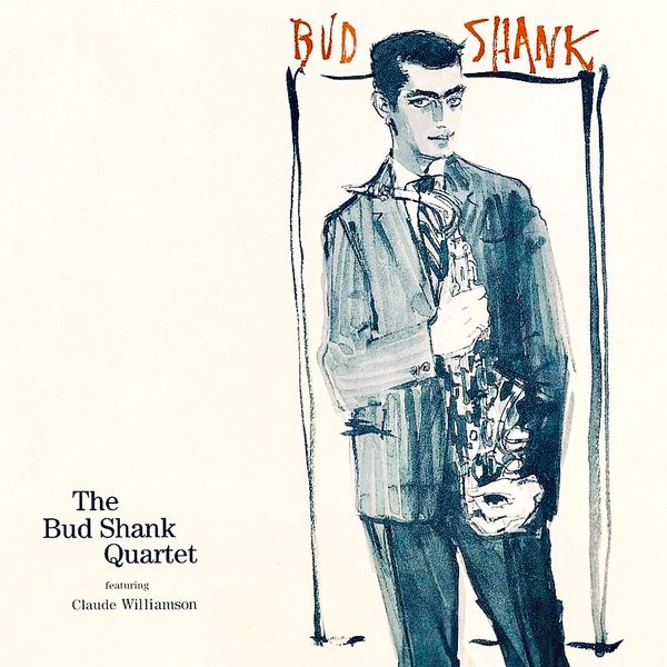 Bud Shank – Bud Shank Quartet Featuring Claude Williamson (1956/2021) [Official Digital Download 24bit/96kHz]