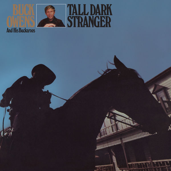 Buck Owens and His Buckaroos – Tall Dark Stranger (1969/2021) [Official Digital Download 24bit/192kHz]