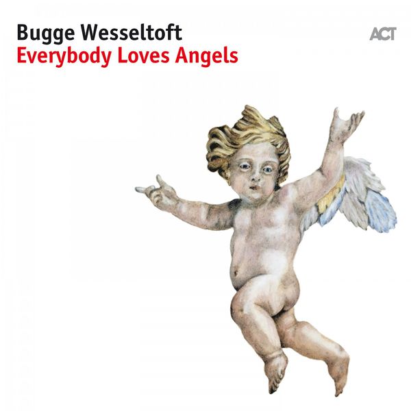 Bugge Wesseltoft – Everybody Loves Angels (2017) [Official Digital Download 24bit/96kHz]