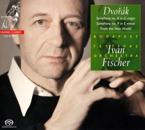 Budapest Festival Orchestra, Ivan Fischer – Dvorak: Symphonies 8 & 9 (2010) MCH SACD ISO + Hi-Res FLAC