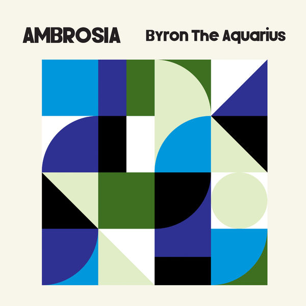 Byron the Aquarius – Ambrosia (2020) [Official Digital Download 24bit/48kHz]