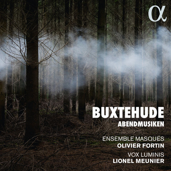 Vox Luminis, Lionel Meunier, Ensemble Masques, Olivier Fortin – Buxtehude: Abendmusiken (2018) [Official Digital Download 24bit/96kHz]