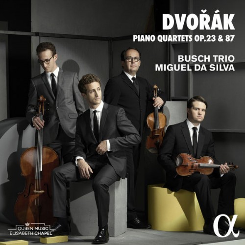 Busch Trio, Miguel Da Silva – Dvořák: Piano Quartets Nos. 1 & 2 (2017) [FLAC 24 bit, 96 kHz]