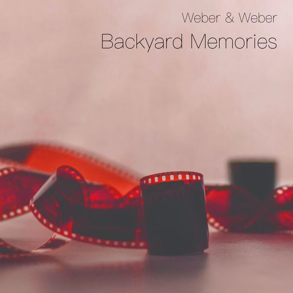 Weber & Weber - Backyard Memories (2022) [FLAC 24bit/44,1kHz] Download