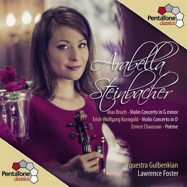 Arabella Steinbacher, Orquestra Gulbenkian, Lawrence Foster – Bruch, Korngold: Violin Concertos / Chausson: Poeme (2013) DSF DSD64