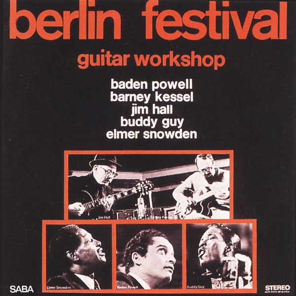 Baden Powell, Barney Kessel, Jim Hall, Buddy Guy, Elmer Snowden – Berlin Festival Guitar Workshop (1968/2015) [Official Digital Download 24bit/88,2kHz]