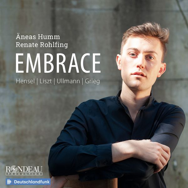 Äneas Humm, Renate Rohlfing - Embrace: Songs by Hensel, Liszt, Ullmann, Grieg (2021) [FLAC 24bit/96kHz] Download