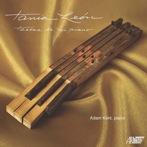 Adam Kent – Tania León: Teclas de mi piano (2022) [FLAC 24 bit, 96 kHz]