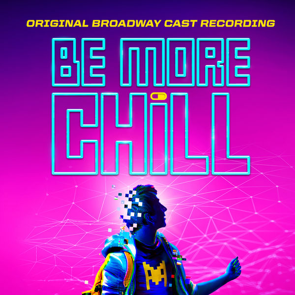 Various Artists – Be More Chill (Original Broadway Cast Recording) (2019) [Official Digital Download 24bit/48kHz]