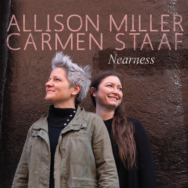 Allison Miller, Carmen Staaf - Nearness (2022) [FLAC 24bit/88,2kHz]