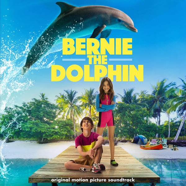 Various Artists – Bernie the Dolphin (Original Motion Picture Soundtrack) (2019) [Official Digital Download 24bit/44,1kHz]
