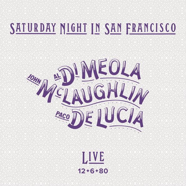 Al Di Meola - Saturday Night in San Francisco (Live, Expanded Edition) (2022) [Official Digital Download 24bit/192kHz] Download