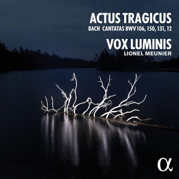 Vox Luminis, Lionel Meunier – Bach: Actus Tragicus (Cantatas, BWV 106, 150, 131, 12) (2016) [Official Digital Download 24bit/96kHz]