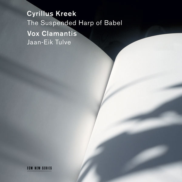 Vox Clamantis, Jaan-Eik Tulve – Cyrillus Kreek – The Suspended Harp of Babel (2020) [Official Digital Download 24bit/96kHz]