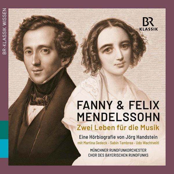 Various Artists – Fanny & Felix Mendelssohn: Zwei Leben für die Musik (2020) [Official Digital Download 24bit/48kHz]