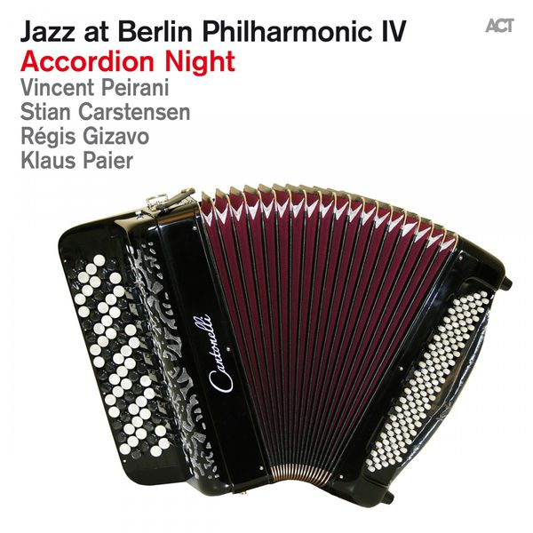 Various Artist – Jazz at Berlin Philharmonic IV: Accordion Night (Live) (2015) [Official Digital Download 24bit/48kHz]