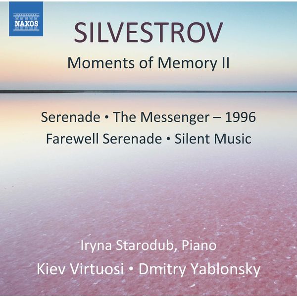 Iryna Starodub, Kiev Virtuosi Chamber Orchestra, Dmitry Yablonsky – Valentin Silvestrov: Moments of Memory II (2017) [Official Digital Download 24bit/96kHz]