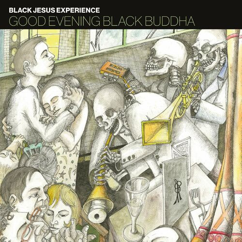 Black Jesus Experience - Good Evening Black Buddha (2022) MP3 320kbps Download