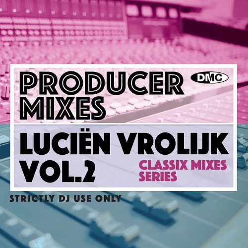 Various Artists – DMC Producer Mixes Lucien Vrolijk Vol. 2 (2022)  MP3 320kbps