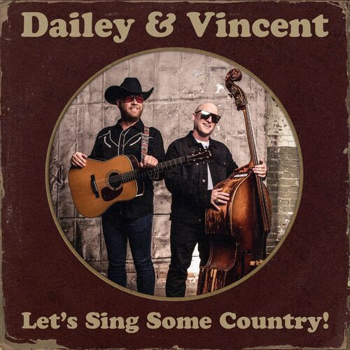 Dailey & Vincent – Let’s Sing Some Country! (2022)  MP3 320kbps