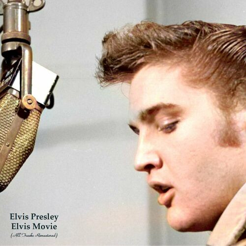Elvis Presley – Elvis Movie (All Tracks Remastered) (2022) MP3 320kbps