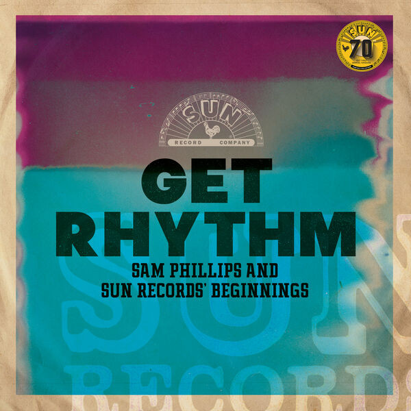 Various Artists - Get Rhythm: Sam Phillips and Sun Records' Beginnings (2022) 24bit FLAC Download