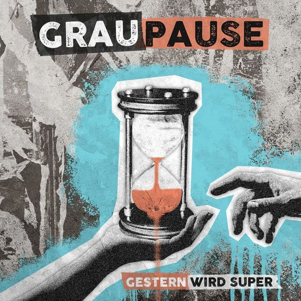Graupause – Gestern wird super (2022)  Hi-Res