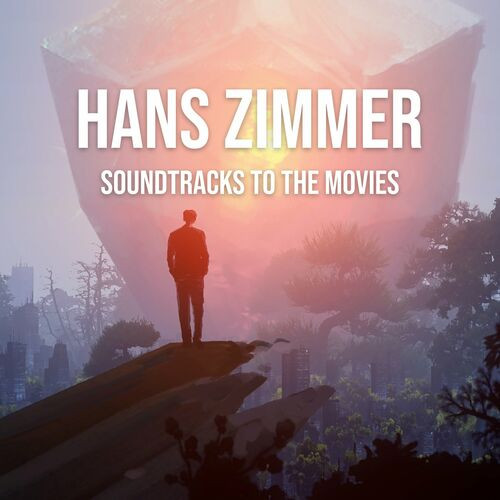 Hans Zimmer - Hans Zimmer: Soundtracks To The Movies (2022) MP3 320kbps Download