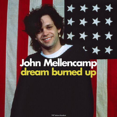 John Mellencamp – Dream Burned Up (Live 1987) (2022) MP3 320kbps