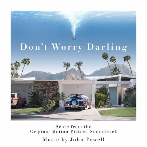 John Powell – Don’t Worry Darling (Score from the Original Motion Picture Soundtrack) (2022) MP3 320kbps