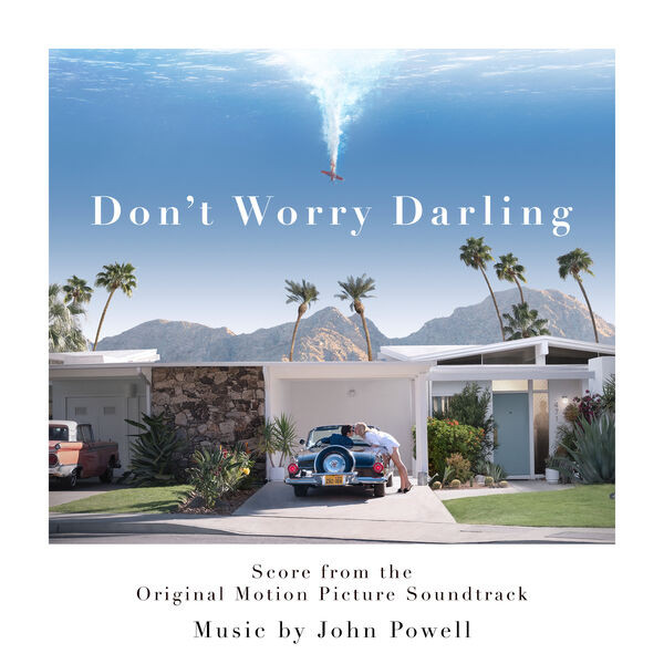 John Powell – Don’t Worry Darling (Score from the Original Motion Picture Soundtrack) (2022) 24bit FLAC