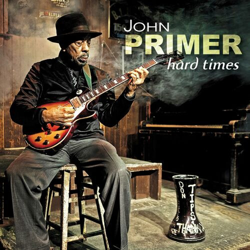 John Primer – Hard Times (2022) MP3 320kbps