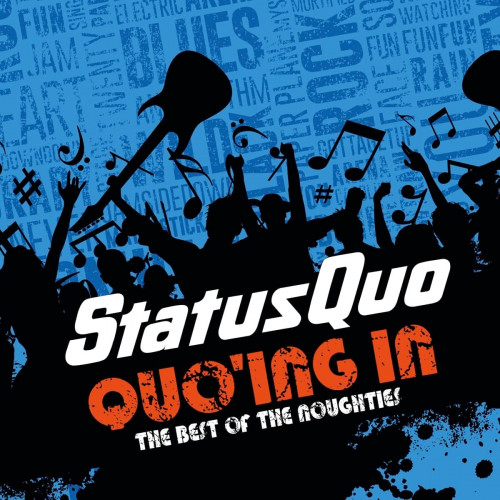 Status Quo – Quo’ing in – The Best of the Noughties (2022) 24bit FLAC