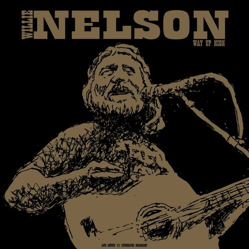 Willie Nelson – Way Up High (Live 1981) (2022) MP3 320kbps
