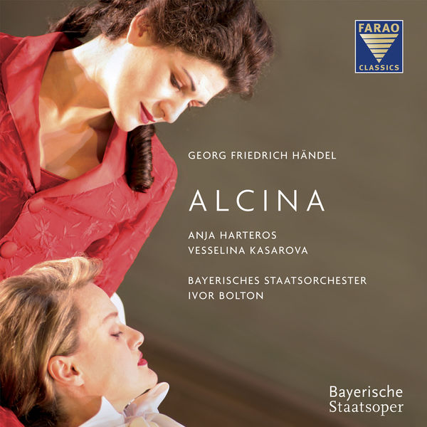 Ivor Bolton, Bayerisches Staatsorchester, Vesselina Kasarova, Anja Harteros - Händel: Alcina (2007/2022) [FLAC 24bit/96kHz]