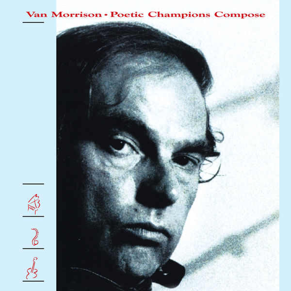 Van Morrison – Poetic Champions Compose (Remastered) (1987/2020) [Official Digital Download 24bit/96kHz]