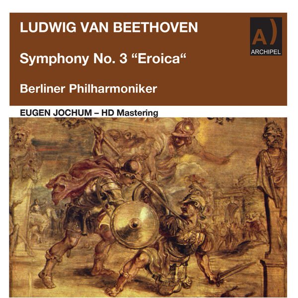 Berliner Philharmoniker – Beethoven: Symphony No. 3 in E-Flat Major, Op. 55 “Eroica” (Remastered 2022) (2022) [Official Digital Download 24bit/96kHz]