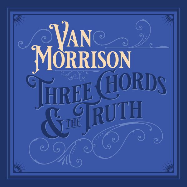Van Morrison – Three Chords And The Truth (2019) [Official Digital Download 24bit/96kHz]