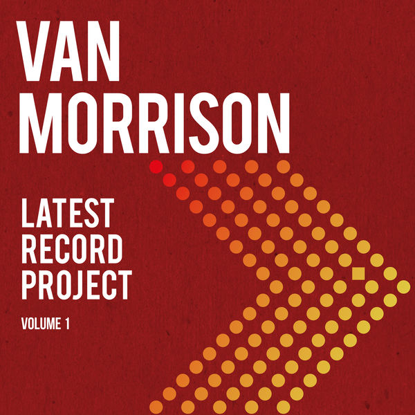 Van Morrison – Latest Record Project, Vol. 1 (2021) [Official Digital Download 24bit/96kHz]