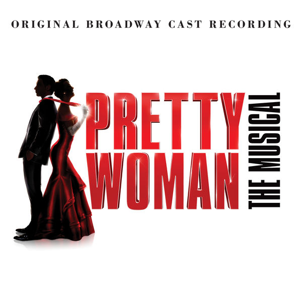 Various Artists – Pretty Woman: The Musical (Original Broadway Cast Recording) (2018) [Official Digital Download 24bit/44,1kHz]