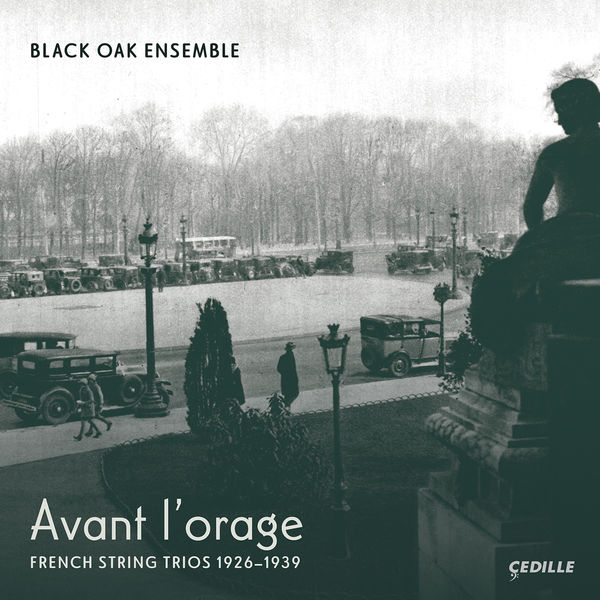 Black Oak Ensemble – Avant l’orage: French String Trios, 1926–1939 (2022) [Official Digital Download 24bit/96kHz]