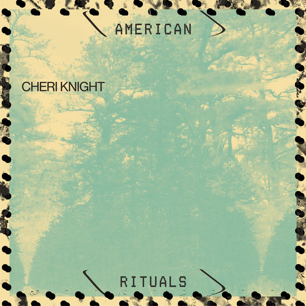 Cheri Knight - American Rituals (2022) [FLAC 24bit/96kHz] Download