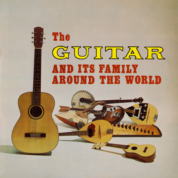 Various Artists – The Guitar and Its Family Around the World (1967/2020) [Official Digital Download 24bit/96kHz]