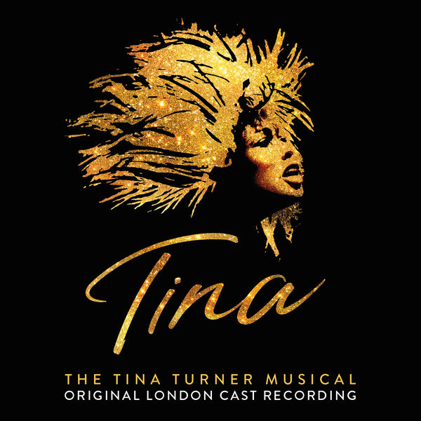 Various Artists – Tina: The Tina Turner Musical (Original London Cast Recording) (2019) [Official Digital Download 24bit/48kHz]